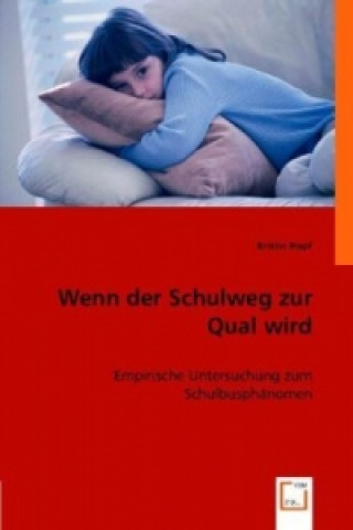 Book Wenn der Schulweg zur Qual wird Kristin Hopf