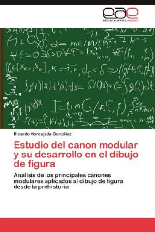 Buch Estudio del canon modular y su desarrollo en el dibujo de figura Horcajada Gonzalez Ricardo