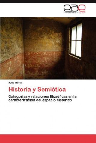 Kniha Historia y Semiotica Julio Horta