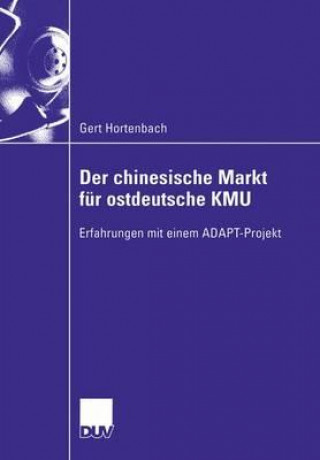 Kniha Der Chinesische Markt F r Ostdeutsche Kmu Gert Hortenbach