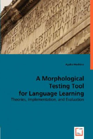Книга Morphological Testing Tool for Language Learning Ayako Hoshino