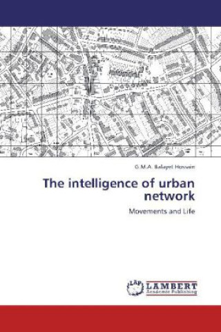 Kniha The intelligence of urban network Balayet Hossain