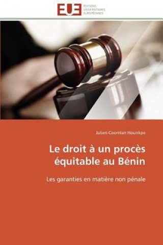 Könyv droit a un proces equitable au benin Julien-Coomlan Hounkpe
