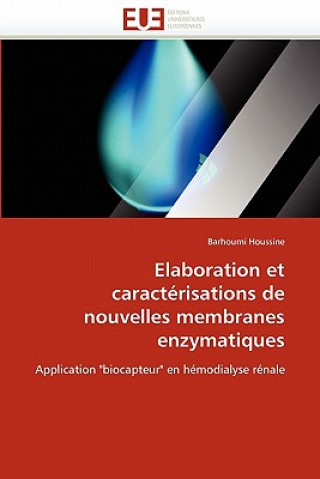 Kniha Elaboration et caracterisations de nouvelles membranes enzymatiques Barhoumi Houssine