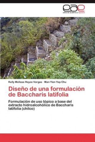 Książka Diseno de Una Formulacion de Baccharis Latifolia Kelly Melissa Hoyos Vargas