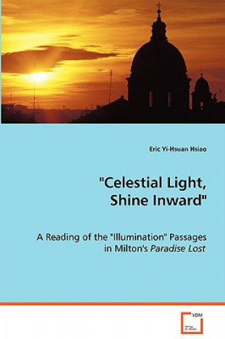 Kniha Celestial Light, Shine Inward Eric Y.-H. Hsiao