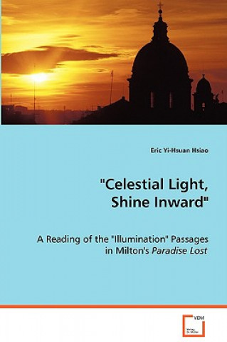 Buch Celestial Light, Shine Inward Eric Y.-H. Hsiao