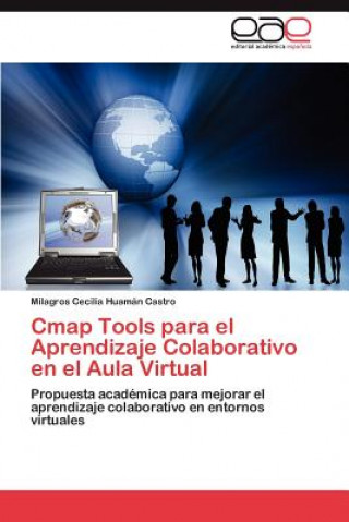 Könyv Cmap Tools Para El Aprendizaje Colaborativo En El Aula Virtual Milagros Cecilia Huamán Castro