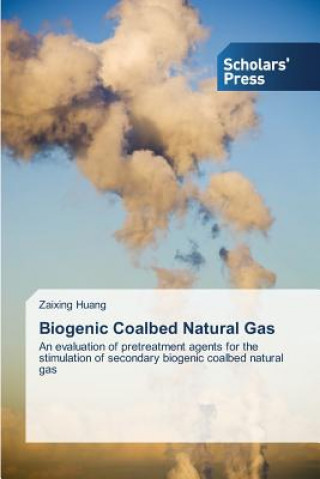 Livre Biogenic Coalbed Natural Gas Zaixing Huang