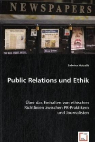Knjiga Public Relations und Ethik Sabrina Hubalik