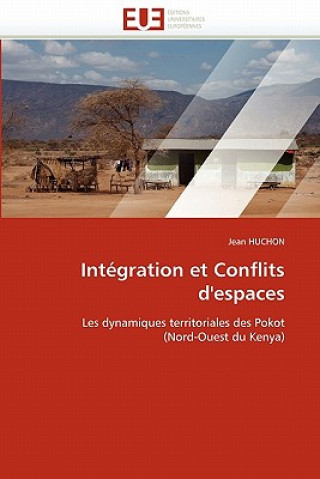 Knjiga Int gration Et Conflits d'Espaces Huchon Jean