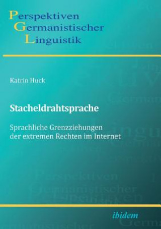 Könyv Stacheldrahtsprache Katrin Huck