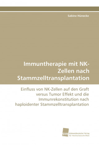 Carte Immuntherapie mit NK-Zellen nach Stammzelltransplantation Sabine Hünecke