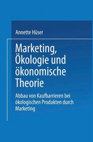 Livre Marketing,  kologie Und  konomische Theorie Annette Hüser