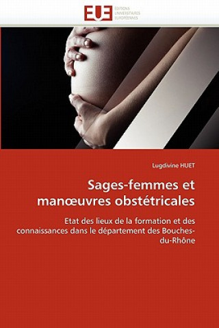 Buch Sages-femmes et man uvres obstetricales Lugdivine Huet