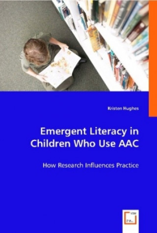 Kniha Emergent Literacy in Children Who Use AAC Kristen Hughes
