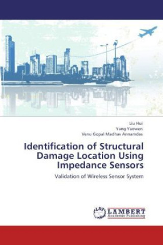 Livre Identification of Structural Damage Location Using Impedance Sensors Liu Hui