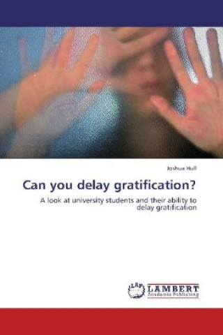 Book Can you delay gratification? Joshua Hull