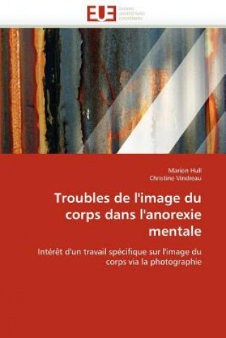 Kniha Troubles de l''image Du Corps Dans l''anorexie Mentale Marion Hull