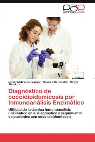 Książka Diagnostico de Coccidioidomicosis Por Inmunoanalisis Enzimatico Leyla Humbría de Heyliger