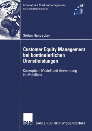 Knjiga Customer Equity Management bei Kontinuierlichen Dienstleistungen Stefan Hundacker