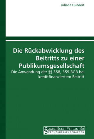 Könyv Die Rückabwicklung des Beitritts zu einer Publikumsgesellschaft Juliane Hundert