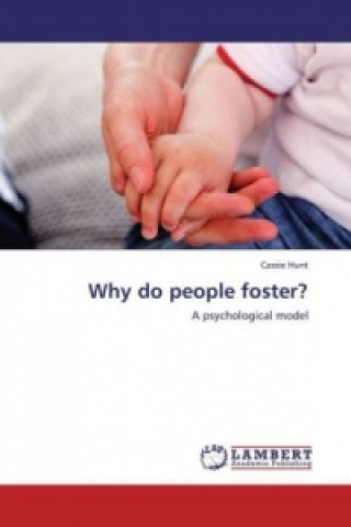 Kniha Why do people foster? Cassie Hunt