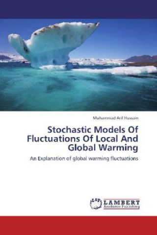 Kniha Stochastic Models Of Fluctuations Of Local And Global Warming Muhammad Arif Hussain