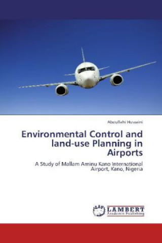 Книга Environmental Control and land-use Planning in Airports Abdullahi Hussaini