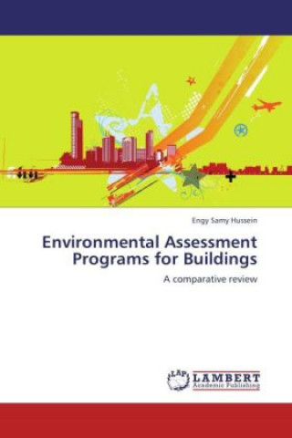 Könyv Environmental Assessment Programs for Buildings Engy Samy Hussein