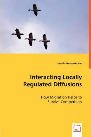 Kniha Interacting Locally Regulated Diffusions Martin Hutzenthaler