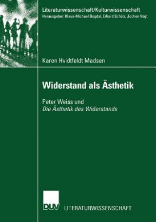 Kniha Widerstand als Asthetik Karen Hvidtfeldt Madsen