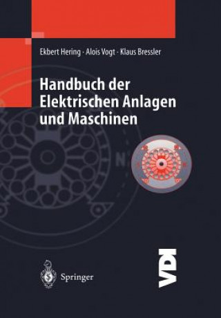 Könyv Handbuch Der Elektrischen Anlagen Und Maschinen Ekbert Hering