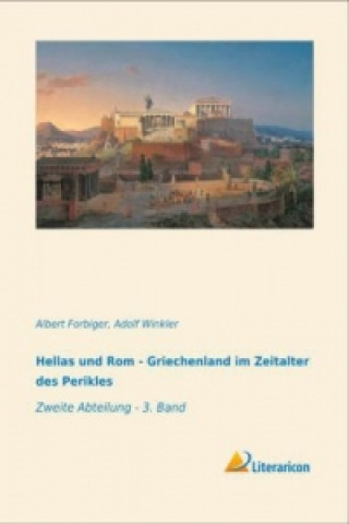 Buch Hellas und Rom - Griechenland im Zeitalter des Perikles Albert Forbiger