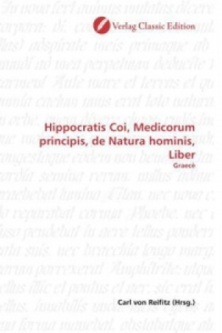 Kniha Hippocratis Coi, Medicorum principis, de Natura hominis, Liber Carl von Reifitz
