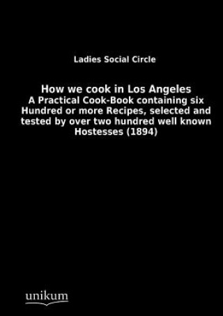 Könyv How we cook in Los Angeles Ladies Social Circle