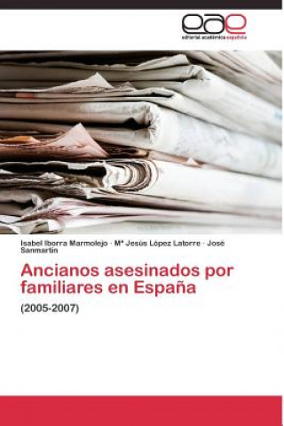 Carte Ancianos asesinados por familiares en Espana Isabel Iborra Marmolejo
