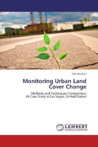 Książka Monitoring Urban Land Cover Change Idris Ibrahim