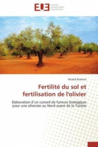 Książka Fertilité du sol et fertilisation de l'olivier Khaled Ibrahimi
