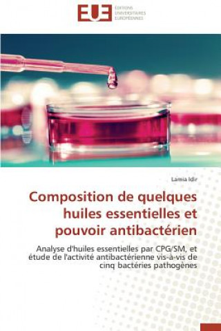 Kniha Composition de Quelques Huiles Essentielles Et Pouvoir Antibact rien Lamia Idir