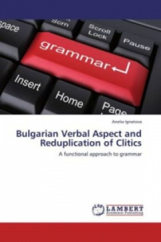 Carte Bulgarian Verbal Aspect and Reduplication of Clitics Anelia Ignatova