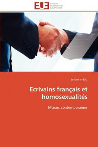 Книга Ecrivains Fran ais Et Homosexualit s Bellarmin Iloki