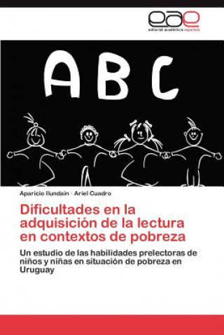 Könyv Dificultades En La Adquisicion de La Lectura En Contextos de Pobreza Aparicio Ilundain