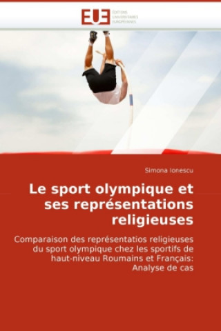 Book Le sport olympique et ses représentations religieuses Simona Ionescu