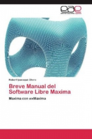 Książka Breve Manual del Software Libre Maxima Robert Ipanaqué Chero