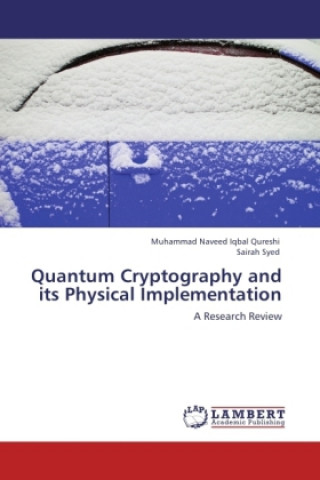 Книга Quantum Cryptography and its Physical Implementation Muhammad Naveed Iqbal Qureshi
