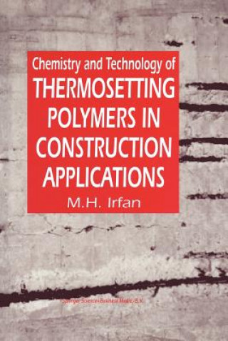 Carte Chemistry and Technology of Thermosetting Polymers in Construction Applications M. H. Irfan