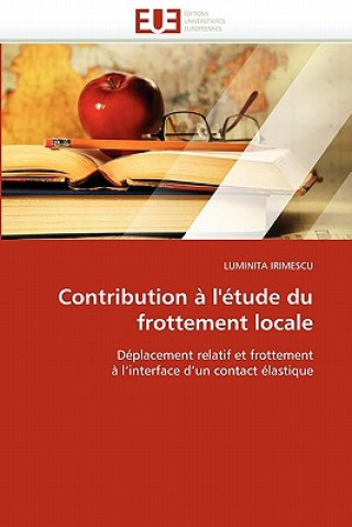 Книга Contribution   l'' tude Du Frottement Locale Luminita Irimescu