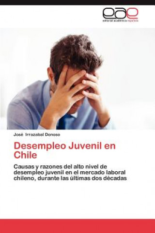 Kniha Desempleo Juvenil En Chile José Irrazabal Donoso