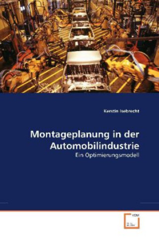 Könyv Montageplanung in der Automobilindustrie Kerstin Isebrecht